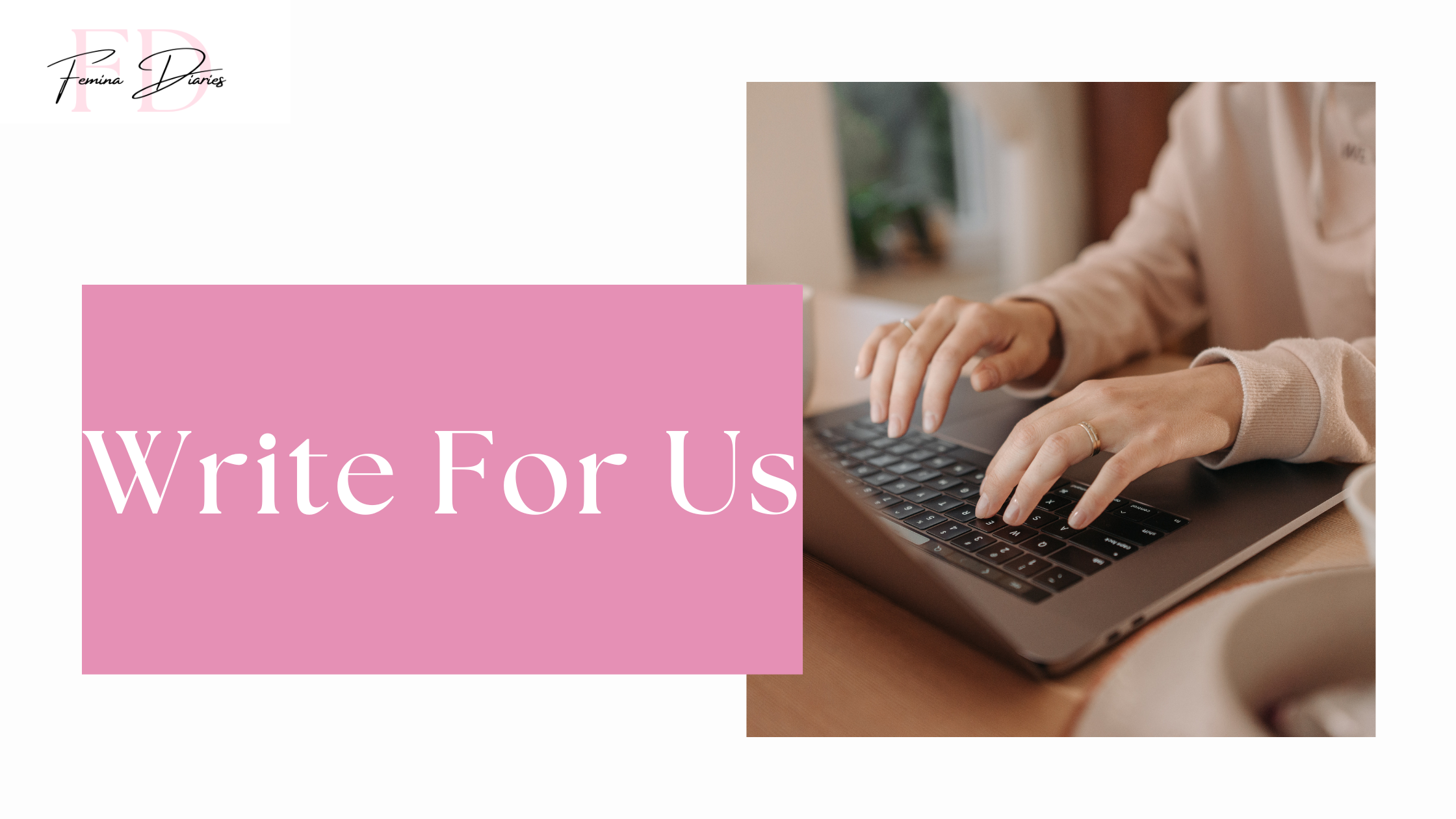 Femina Diaries - Write For Us